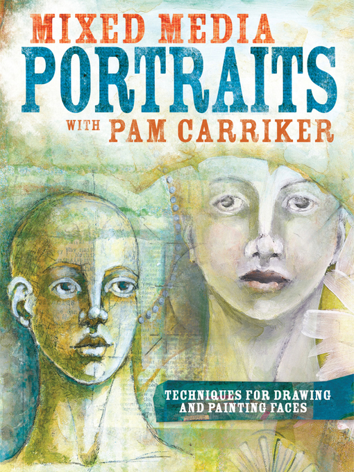 Title details for Mixed Media Portraits with Pam Carriker by Pam Carriker - Wait list
